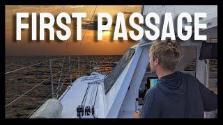 We Bought a Boat - Our very first Passage! (Scary!) Ep 7