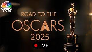 OSCARS 2025 LIVE: Red Carpet Ahead of Oscar Awards 2025 | OSCAR Red carpet LIVE | Hollywood | N18G