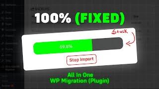 All In One WP Migration Import Stuck At 0%, 60% Or 100% (Fixed)