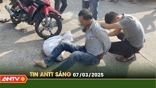 Tin tức an ninh trật tự nóng, thời sự Việt Nam mới nhất 24h sáng ngày 7/3 | ANTV