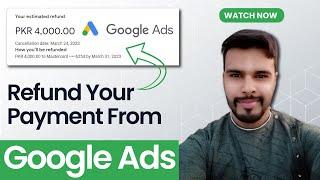 Google Ads Money Refund   Google Ads Se Money Refund Kaise Kare   Google Ads Payment Refund