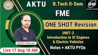 FME I UNIT-2  I C Engine  IONE SHOT REVISION I Mechanical Engg I by M S Tomer Sir I Gateway Classes