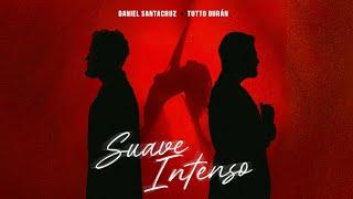 Daniel Santacruz, Tutto Durán - Suave Intenso (Kizomba)