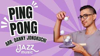 iJazzMusic - "Ping Pong" Score Study - Arr. by Danny Jonokuchi