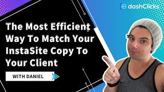 The Most Efficient Way To Match Your InstaSite Copy To Your Client