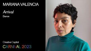 Mariana Valencia: Arrival | Creative Capital Project