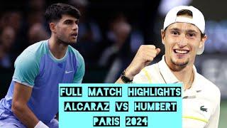 Full match highlights ALCARAZ vs HUMBERT PARIS 2024