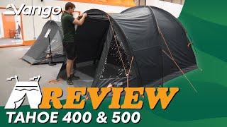 Vango Tahoe 400 & 500 Tent Review 2025