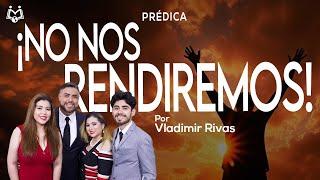 ¡Voy por un Milagro! | Sigue Adelante | ¡Me Rindo! | Vladimir Rivas