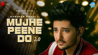 Mujhe Peene Do 2.0 | Darshan Raval | Unacademy Unwind With MTV | Naushad Khan