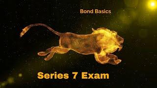 Series 7 Exam Prep: Basic Bond Fundamentals