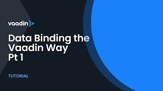 Data Binding the Vaadin Way