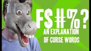 F#*%? An Explanation of Curse Words