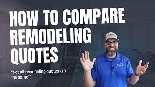 How to Compare Remodeling Quotes & Avoid Costly Mistakes