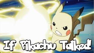 IF POKÉMON TALKED: Pikachu Uses The Z-Move: Gigavolt Havoc!