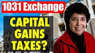 Can You Avoid Capital Gains Taxes With A 1031 Exchange?