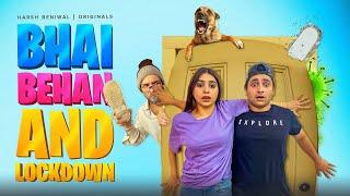 Bhai Behan and Lockdown | Harsh Beniwal