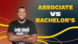 Associate vs Bachelor's Degree