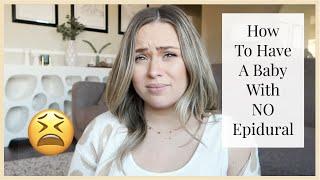 How To Have A Baby Without An Epidural! How I Prepared + Tips & Tricks | Natural Birth