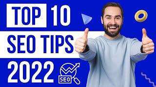 Top 10 SEO Tips for 2022