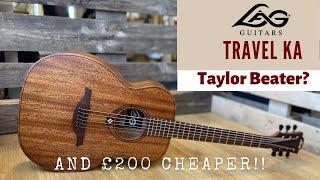 LAG KA Travel Acoustic.  The Finest Compact / Short Scale Acoustic You Can Buy At The Price (£349)?