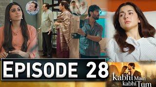 Kabhi Main Kabhi Tum Episode 28 | #KabhiMainKaabhiTum29 | New Episode – Ary Drama