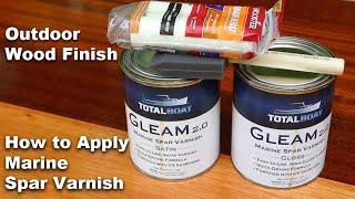 How to  Apply Total Boat Marine Spar Varnish - Satin Finish