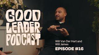 Good Leader Podcast | Will James | Coaching, Boundaries and Self-Discovery