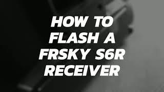 Como Flashar um receptor Frsky S6R com o Rádio