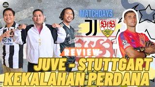 KEKALAHAN PERDANA JUVENTUS MATCHDAY 3 VS STUTTGART LEAGUE CHAMPIONS SEASON 24/25