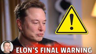 Elon's Final Warning