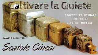 Scatole Cinesi - Coltivare la quiete quarto incontro