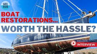Is a BOAT RESTORATION worth it? Sailing legend interviewed after a full YACHT REFIT!