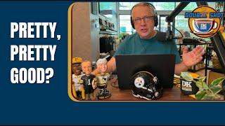 DK's Double Shot of Steelers: Pretty, pretty good!