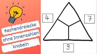 Rechendreiecke Teil 3: ohne Innenzahlen, Knobeln - Mathe Grundschule