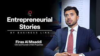 Entrepreneurial Stories: Firas Al Msaddi, Founder & CEO of fäm Properties