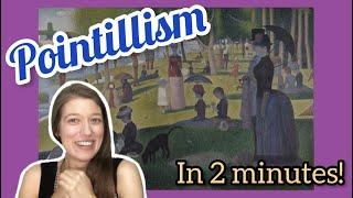 All about Pointillism | 2 Minute Art Lesson Intro