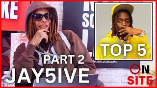 Jay5ive Debates Top 5 Drill Rappers | On Site (Part 2)