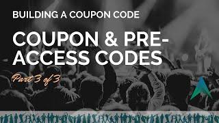 Quick Start Tutorial - Coupon Code | Coupon & PreAccess Codes