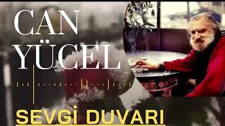 Can Yücel ~ Sevgi Duvarı