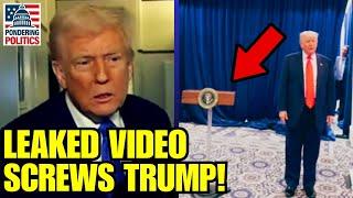 TRUMP SCREWED BY BOMBSHELL LEAKED VIDEO!