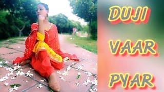 DUJI VAAR PYAR || SUNANDA SHARMA || CHOREOGRAPHY BY TRIPTI JHA || PUNJABI TOUCH
