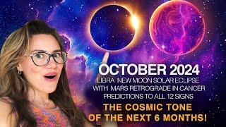 OCTOBER 2024 - THE LAST ECLIPSE OF THE YEAR IN LIBRA AND MARS RETROGRADE IN CANCER  ! ALL 12 SIGNS