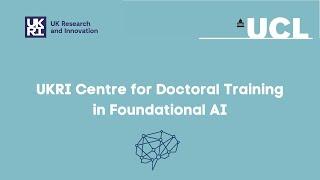 UKRI Centre for Doctoral Training in Foundational AI