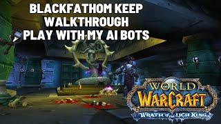 Blackfathom Keep walkthrough with my AI Bots - World of Warcraft Classic Wrath of the Lich King