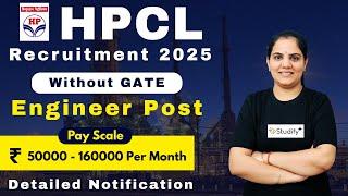 HPCL Recruitment 2025 without GATE | Officer Post | Detailed Notification | GATE Studify Plus |