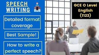 Perfect Speech Writing | Format and Sample | GCE O Level English (1123)