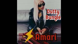 AMARI - DUTTY BUNGLE (lava diss)