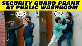 Security Guard Prank At Public Washroom - Sharik Shah Prank