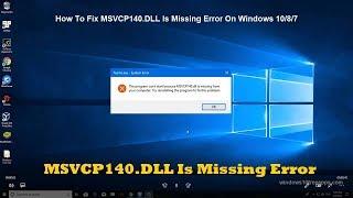 How To Fix MSVCP140.DLL Is Missing Error On Windows 10/8/7